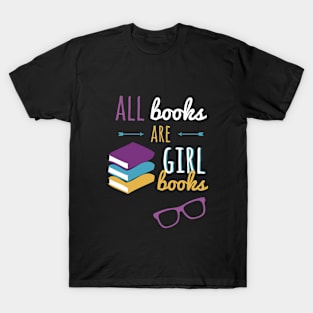 All Book Are Girl Books T-Shirt